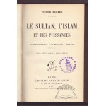 BERARD Victor, Le Sultan, l'Islam et les Puissances.