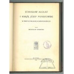 DEMBIŃSKI Bronisław, Stanisław August i książę Józef Poniatowski w świetle własnej korespondencyi.
