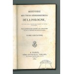 (FERRAND Antoine François Claude), Histoire des trois demembremens de la Pologne, pour faire suite a l'Histoire de l'anarchie de Pologne, par Rulhi&#232;re.