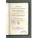 (FERRAND Antoine François Claude), Histoire des trois demembremens de la Pologne, pour faire suite a l'Histoire de l'anarchie de Pologne, par Rulhi&#232;re.