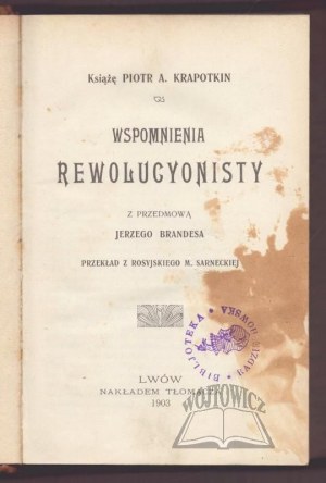 KRAPOTKIN Peter A., Memoirs of a Revolutionary.