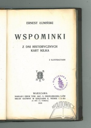 LUNIÑSKI Ernest, Memories. From the days of historical pages a few.