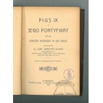 PELCZAR Józef Sebastyan, Pius IX i jego pontyfikat na tle dziejów kościoła w XIX wieku.