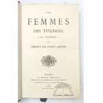 SAINT - Amand Imbert de, Les Femmes des Tuileries.