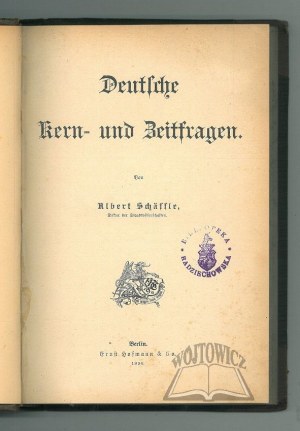 SCHAFFLE Albert, Deutsche Kern- und Zeitfragen.