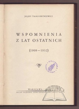 TALKO-Hryncewicz Juljan, Recollections of recent years (1908-1932).