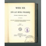 WIEK XIX. Sto lat myśli polskiej.