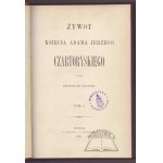 ZALESKI Bronisław, Żywot księcia Adama Jerzego Czartoryskiego.