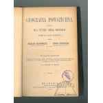 BARANOWSKI Bolesław, Dziedzicki Ludwik, Geografia powszechna ułożona dla użytku szkół średnich tudzież dla nauki samodzielnej.