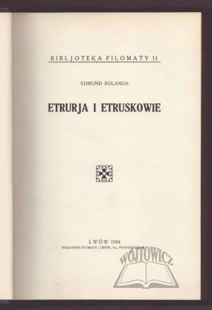 BULANDA Edmund, Etruria and the Etruscans.