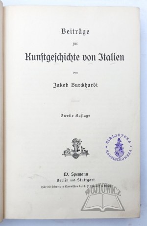 BURCKHARDT Jakob, Beiträge zur Kunstgeschichte von Italien.