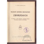 DOBROWOLSKA Wanda, Młodość Jerzego i Krzysztofa Zbarskich.