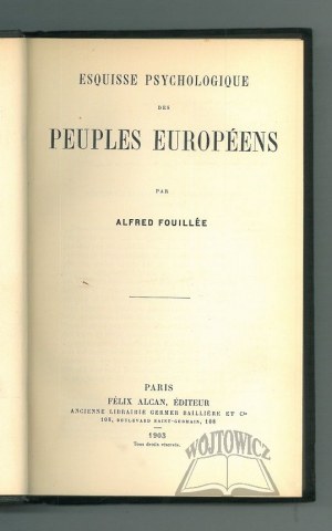 FOUILLEE Alfred, Esquisse psychologique des peuples europeens.