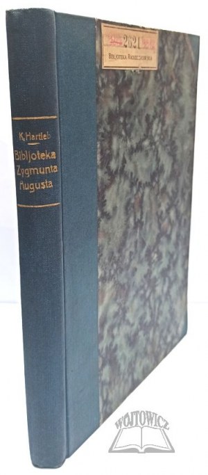 HARTLEB Kazimierz, Bibljoteka Zygmunt Augusta.