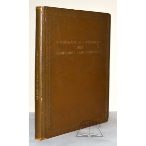 (LANCKOROŃSKI). Ausgewählte Kunstwerke der Sammlung Lanckoroński.