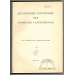 (LANCKOROŃSKI). Ausgewählte Kunstwerke der Sammlung Lanckoroński.