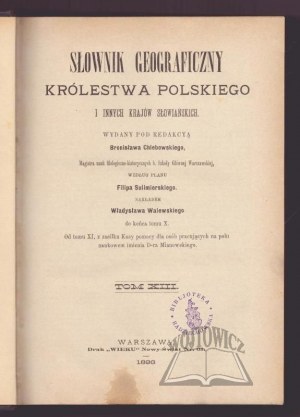 SŁOWNIK geograficzny Królestwa Polskiego i innych krajów słowiańskich.