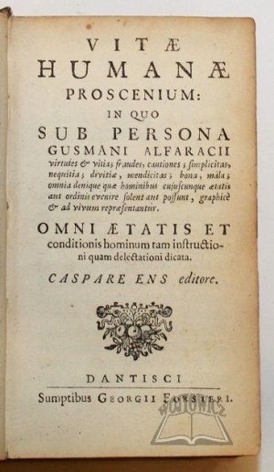 ENS Caspare, Vitae humanae proscenium: in quo sub persona Gusmani Alfaracii.