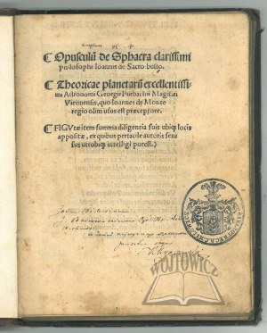 SACROBOSCO Joannis, Opusculu[m] de Sphaera clarissimi philosophi Ioannis de Sacro busto.