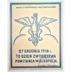 ORZEŁ z poznańskiej wieży ratuszowej. 27 grudnia 1918 r. to dzień zwycięstwa Powstania Wielkopolsk.(iego).