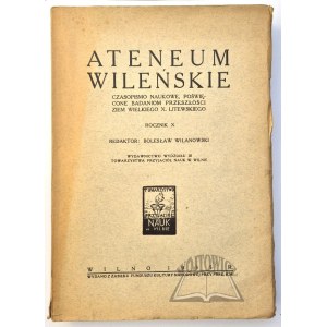 ATENEUM Wileńskie. Czasopismo naukowe poświęcone badaniom przeszłości ziem W. X. Litewskiego.