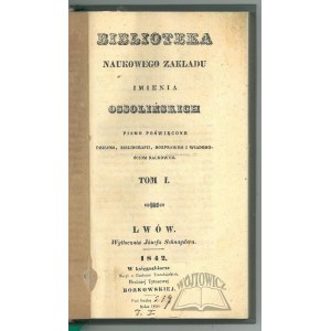BIBLIOTEKA Naukowego Zakładu imienia Ossolińskich.