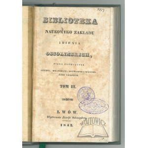 BIBLIOTEKA Naukowego Zakładu imienia Ossolińskich.