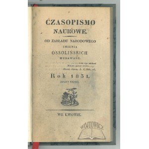 CZASOPISMO Naukowe od Zakładu Narodowego imienia Ossolińskich wydawane.