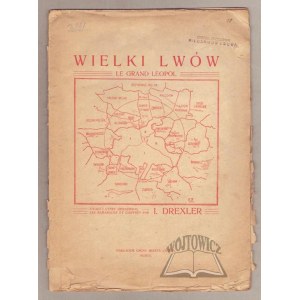 DREXLER Ignacy, Wielki Lwów. La grand Leopol.