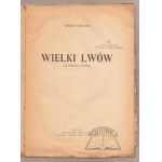 DREXLER Ignacy, Wielki Lwów. La grand Leopol.
