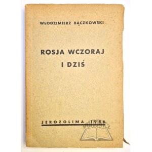 BĄCZKOWSKI Włodzimierz, Rosja wczoraj i dziś.