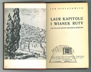 BIELATOWICZ Jan, The laurel of the Capitol and the garland of the rue. On the battlefields of the Second Corps.