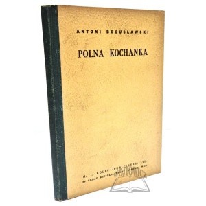 BOGUSŁAWSKI Antoni, Polna kochanka.