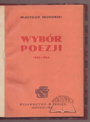 BRONIEWSKI Władysław, Selection of Poetry 1925-1944.