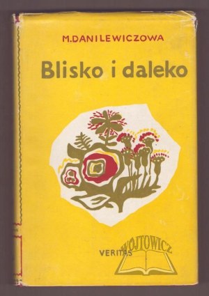 DANILEWICZOWA Maria, Near and far. Stories.