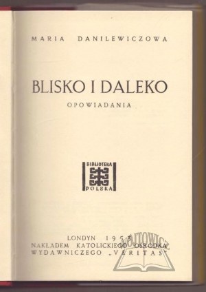DANILEWICZOWA Maria, Near and far. Stories.