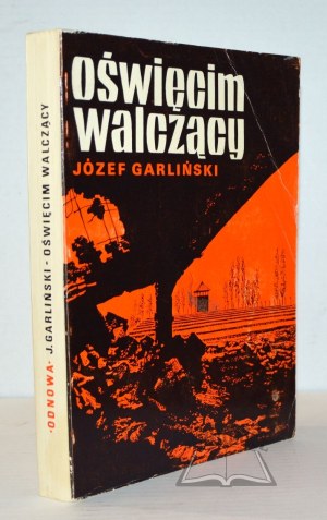 GARLIŃSKI Jozef, Auschwitz Fighting.