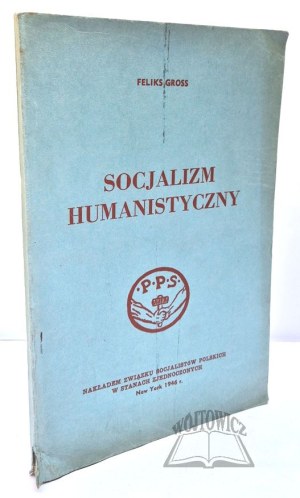 GROSS Felix, Humanistic Socialism.