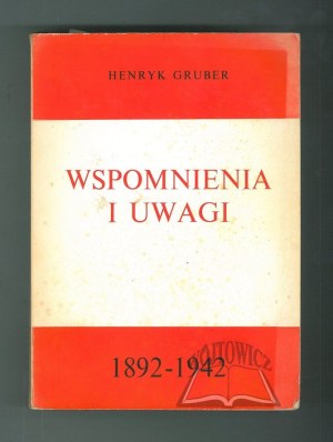 GRUBER Henry, Memories and Remarks.