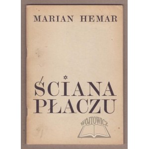 HEMAR Marian, Ściana Płaczu.