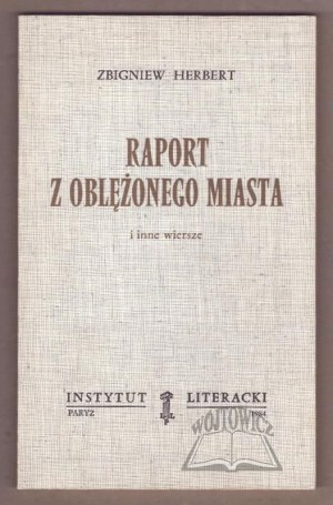 HERBERT Zbigniew, Report from the Besieged City and Other Poems.