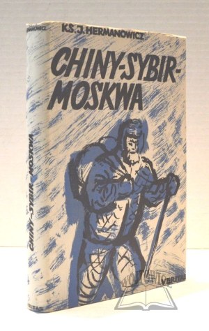 HERMANOWICZ Joseph Fr, China - Siberia - Moscow. Memoirs of a missionary from the Soviet gulags.