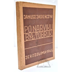 JASIEŃCZYK Janusz, Po Narwiku był Tobruk...