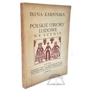 KARPIŃSKA Irena, Polish folk clothing on stage.