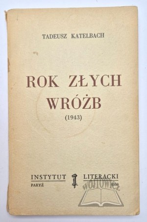 KATELBACH Tadeusz, A year of bad omens (1943).