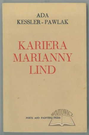 KESSLER - Pawlak Ada, The Career of Marianna Lind.