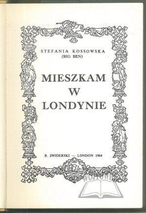 KOSSOWSKA Stefania (Big Ben), Living in London.