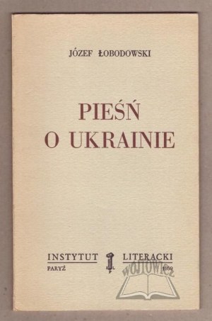 LOBODOWSKI Joseph, Song of Ukraine.