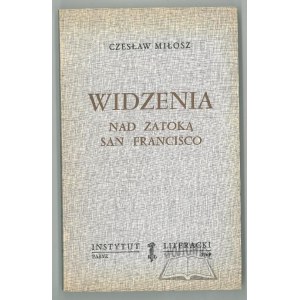 MIŁOSZ Czesław, Widzenia nad Zatoką San Francisco.