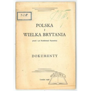 POLSKA i Wielka Brytania przed i po Konferencji Krymskiej.